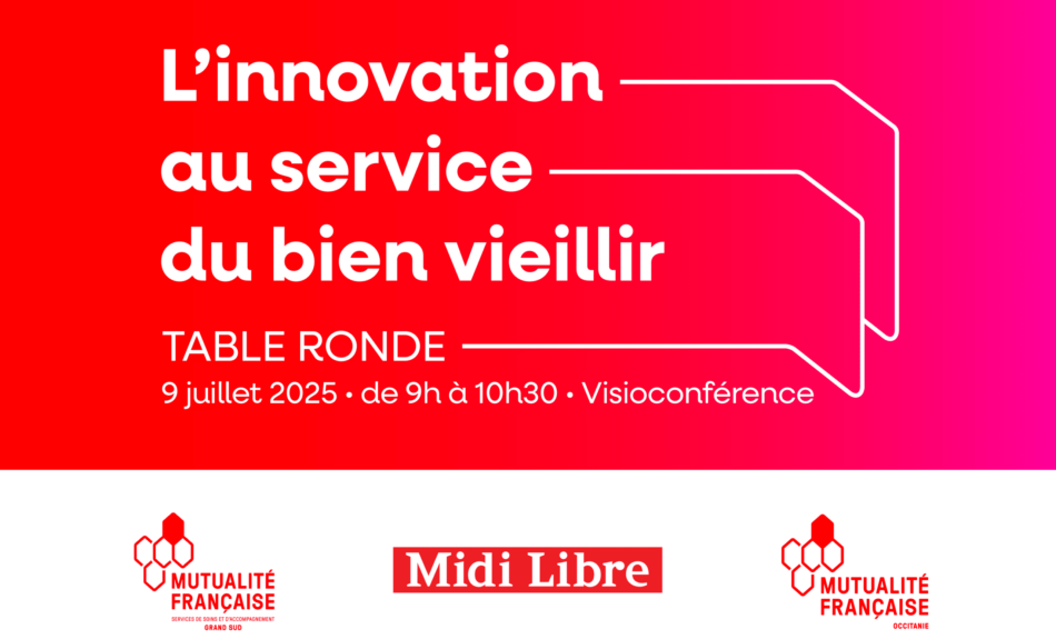 L'innovation au service du bien vieillir : table ronde en ligne le 9 juillet, de 9h à 10h30